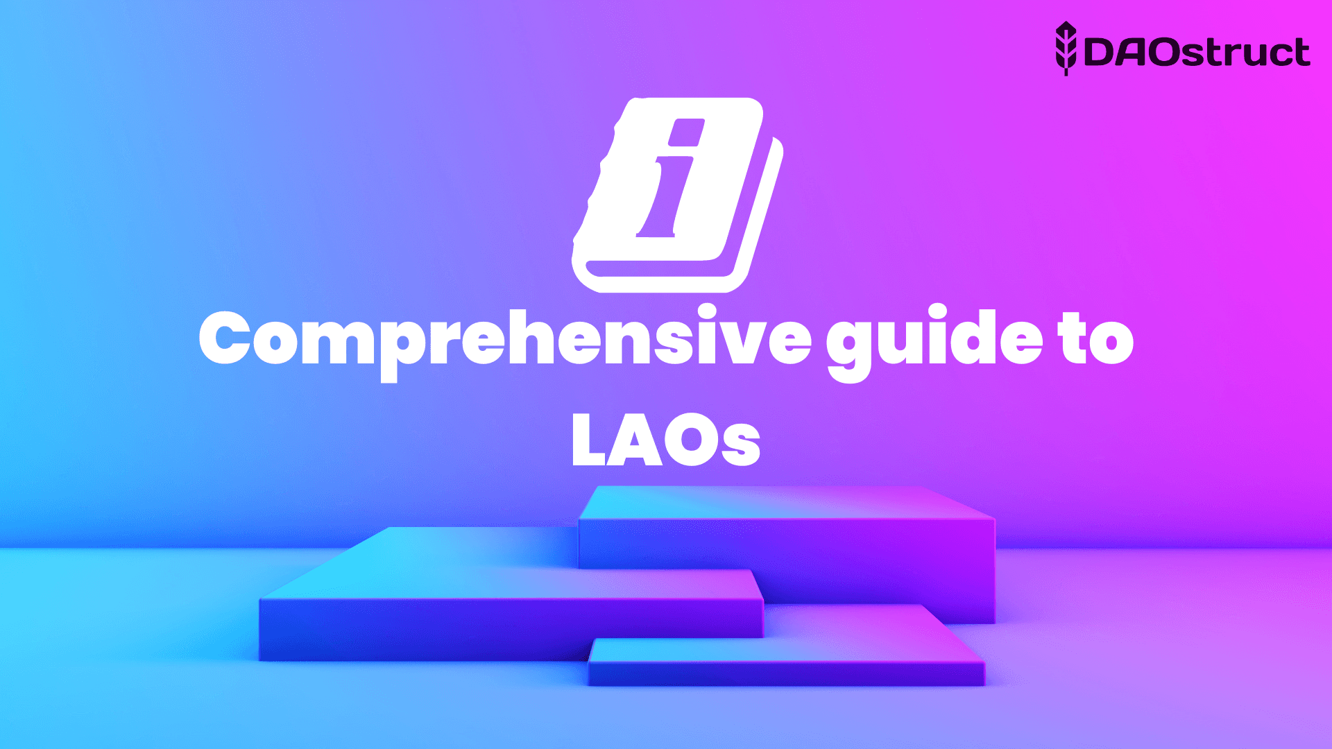 Comprehensive guide to Limited Liability Autonomous Organizations (LAOs)