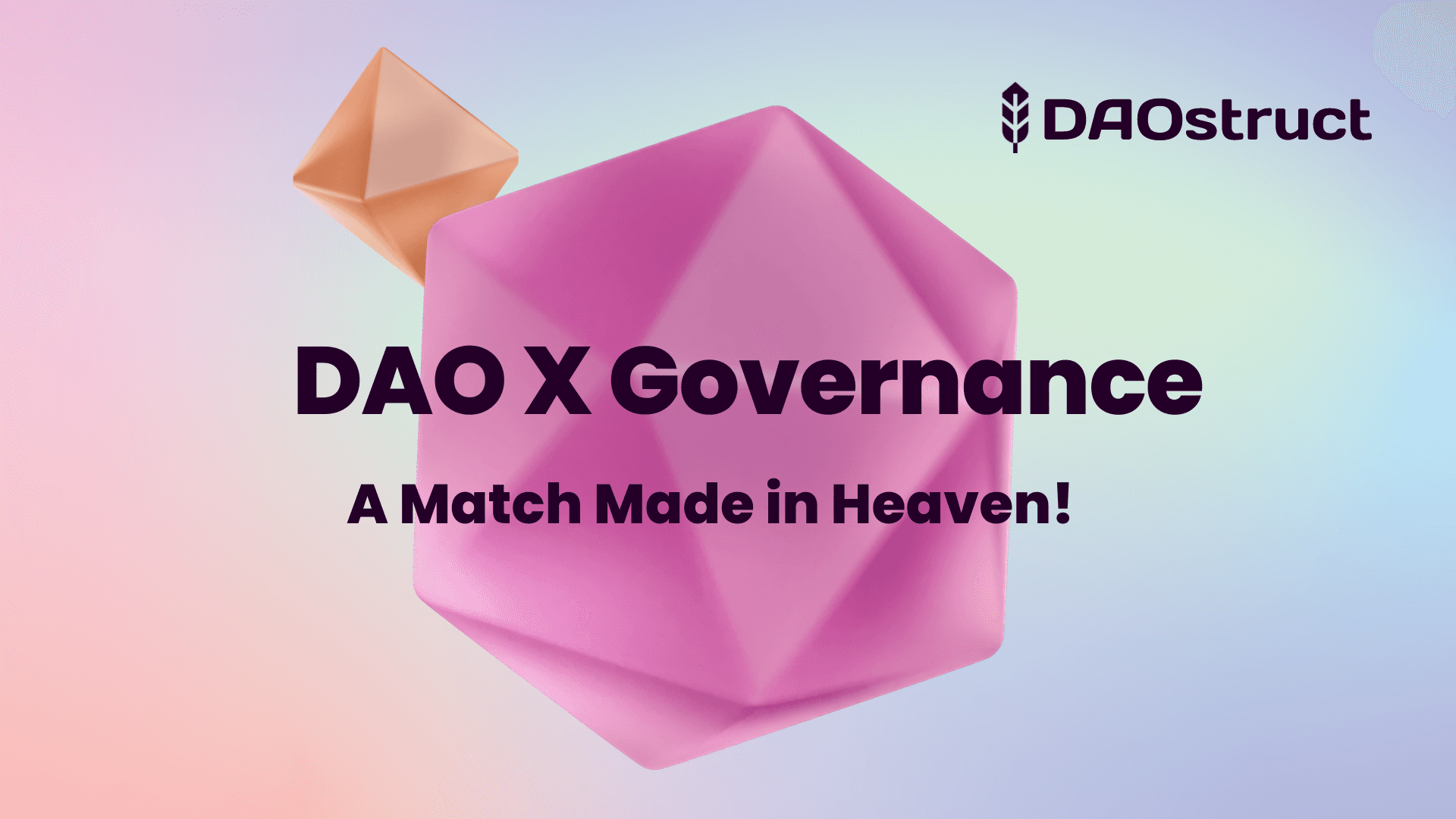 Part I : DAOs x Governance - A Match Made in Heaven!
