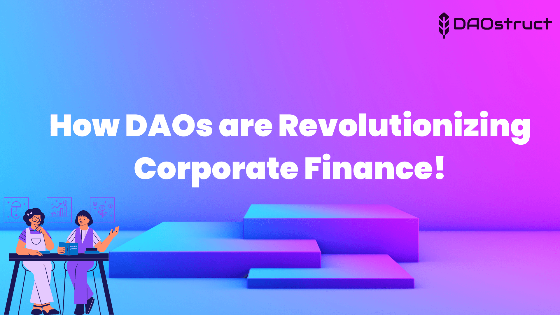 How DAOs are Revolutionising Corporate Finance 💱