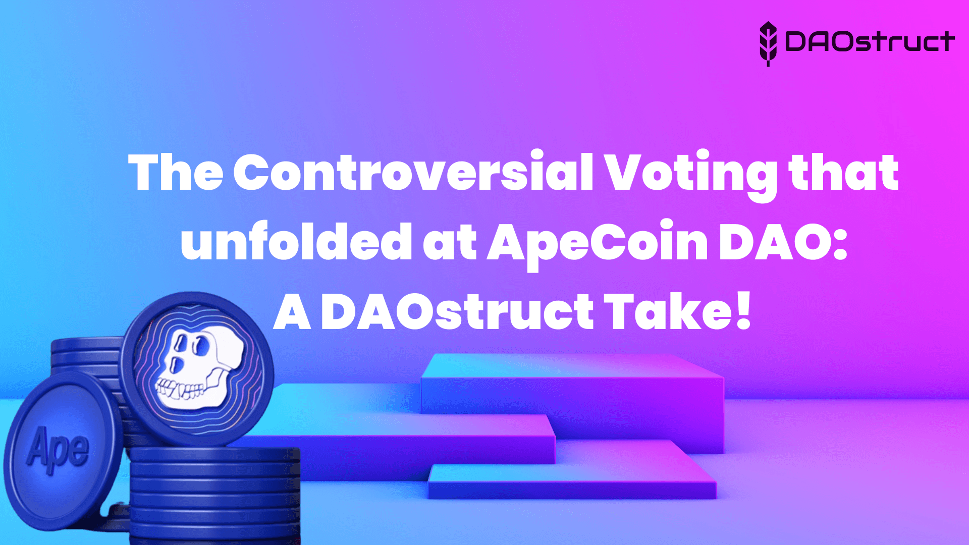 The Controversial Voting that Unfolded at ApeCoin DAO: A DAOstruct Take! 