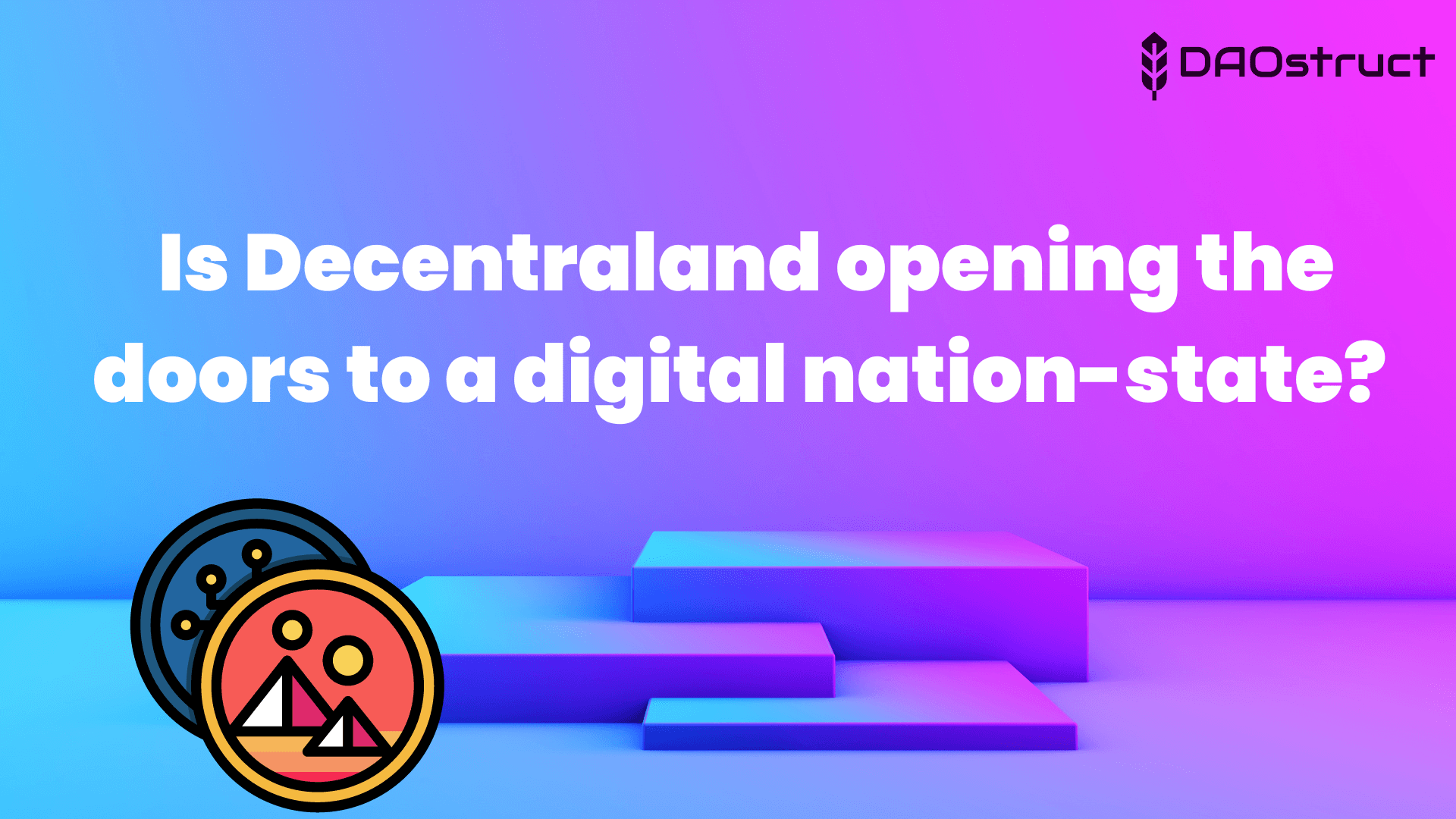  Is Decentraland opening the doors to a digital nation state?