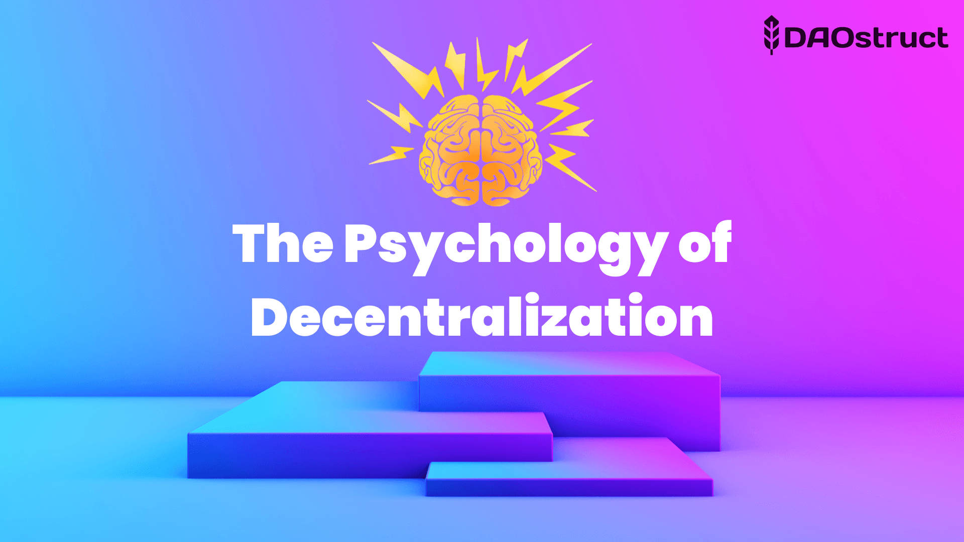 The Psychology of Decentralization: How DAOs Foster Collaboration and Empowerment